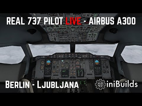 iniBuilds Airbus A300 flown by Real 737 Captain | Berlin - Ljubljana | X-Plane 11