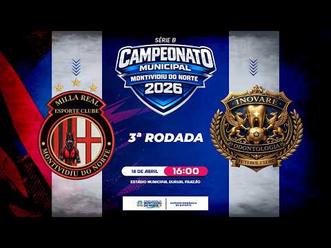 Milla Real B x Inovare Odontologia | Campeonato Municipal de Montividiu do Norte 2026 | 3ª Rodada
