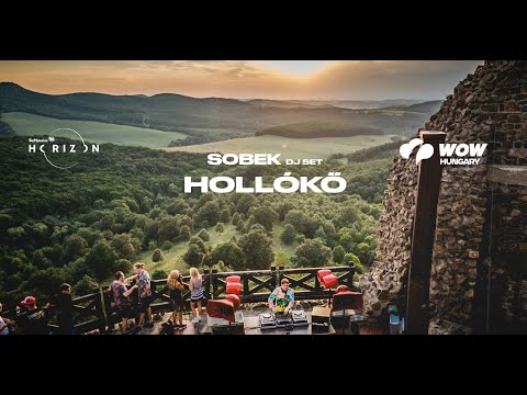 WOW Hungary x Be Massive Horizon x SOBEK @ Hollókő