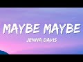 Jenna Davis - Maybe Maybe (Lyrics)