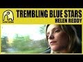 TREMBLING BLUE STARS - Helen Reddy [Official]