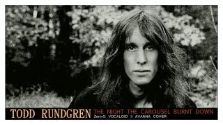 [COVER] Todd Rundgren"The Night The Carousel Burnt Down" (Something/Anything?)
