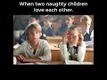 When two noughty Children Love Each Other