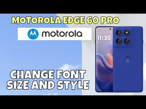 How to Change Font Size and Style on Motorola Edge 60 Pro | Font Settings Guide