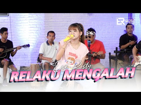 Esa Risty - Relaku Mengalah (Official Music Video) ER Production