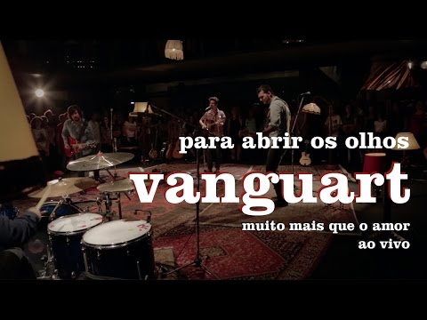 Para Abrir Os Olhos - Vanguart
