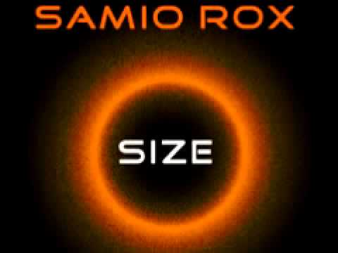 Samio Rox 'Size' (Original Mix)