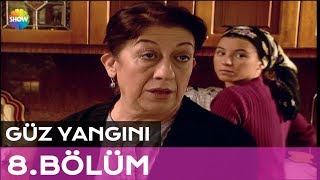 Güz Yangını 8.Bölüm