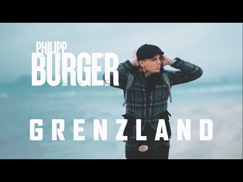 Philipp Burger - Grenzland  (Offizielles Video)