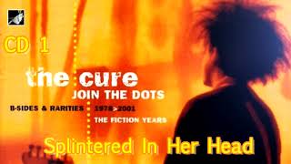 Splintered In Her Head by The Cure