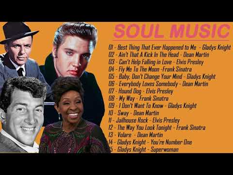 Frank Sinatra, Dean Martin,Elvis Presley, Gladys Knight Greatest Hits - The Legend  SOUL 60s 70s 80s