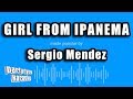 Sergio Mendez - Girl From Ipanema (Karaoke Version)