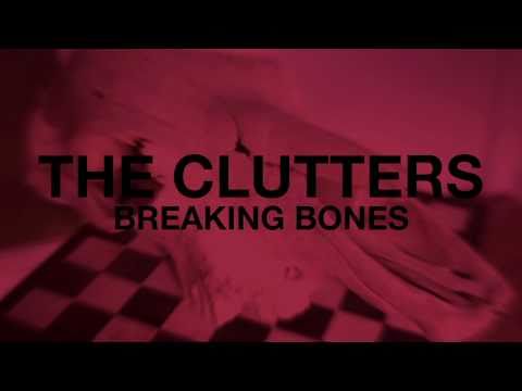 The Clutters - Breaking Bones - Preview