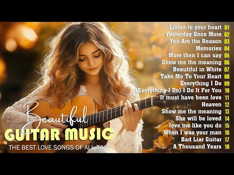 200 Most Beautiful Romantic Guitar Music🎸Soothing, Relaxing, And Inspiring 70S 80S 90S
