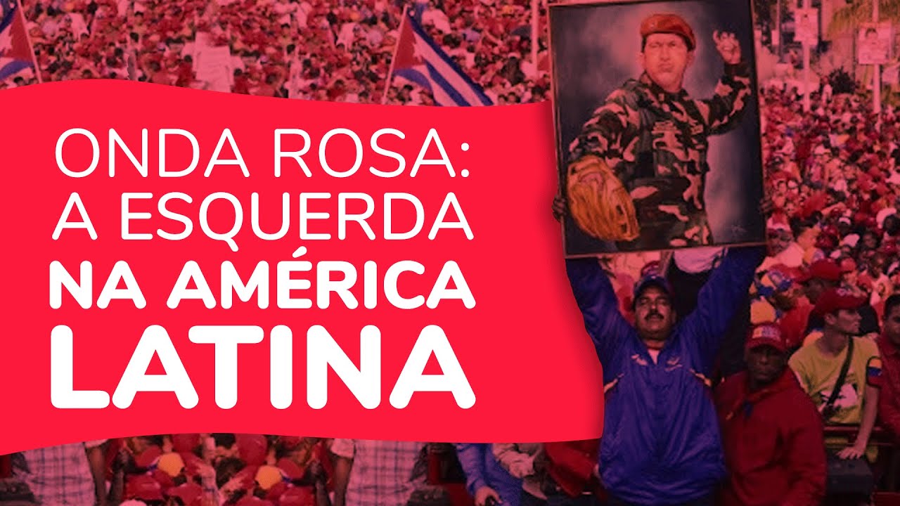ONDA ROSA: A ESQUERDA NA AMÉRICA LATINA | ProEnem