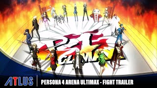 Persona 4 Arena Ultimax — Fight Trailer | Steam, PlayStation 4, Nintendo Switch