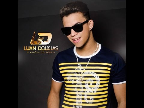 Luan Douglas e Vilões do Forró 2017