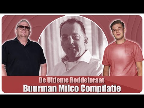 De ULTIEME RoddelPraat | BUURMAN MILCO COMPILATIE