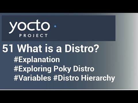 Yocto Tutorial - 51 What is a Distro? | Poky Distro | Distro Variables & Features