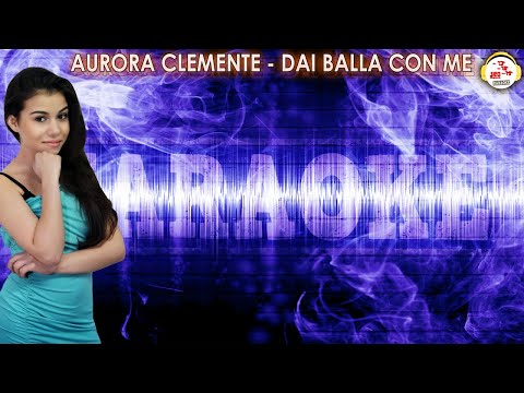 Aurora Clemente - Dai balla con me ( KARAOKE )