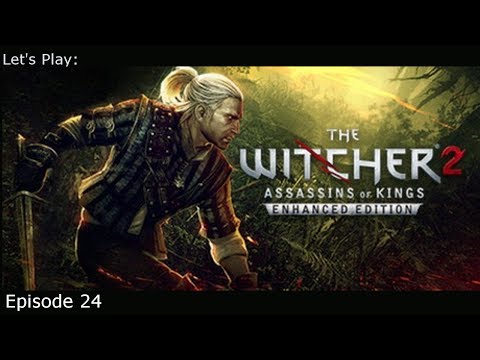 They Made Off With Yennefer -Ep 24 Let's Play: The Witcher 2 (Blind)
