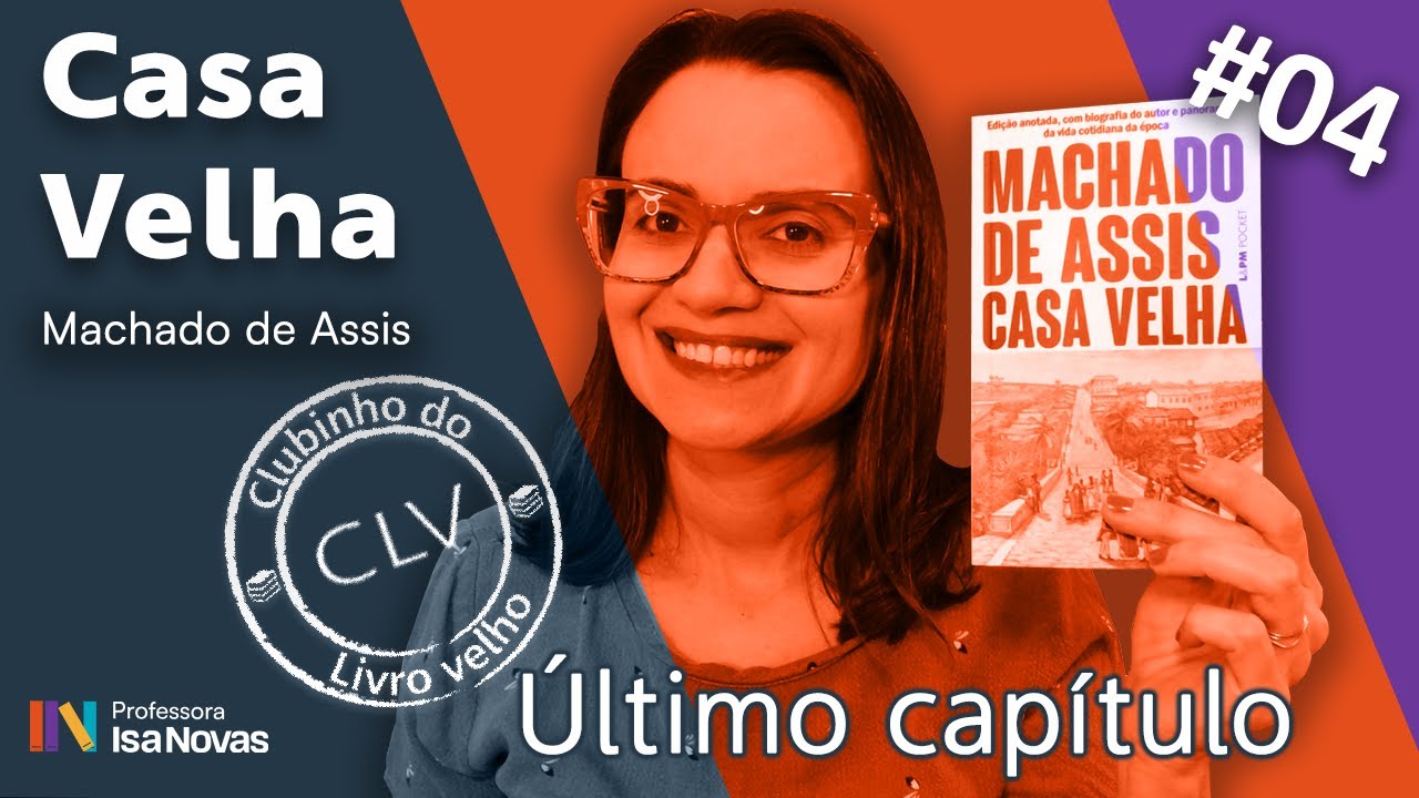 Capítulo 10 | CASA VELHA | Machado de Assis | Clubinho do Livro Velho | CLV | Unicamp