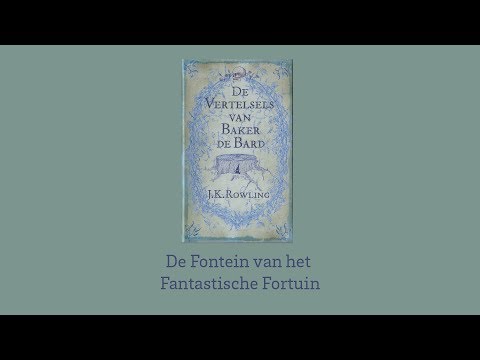 De Fontein van het Fantastische Fortuin - De Vertelsels van Baker de Bard - Harry Potter
