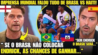 🚨EITA! IMPRENSA MUNDIAL RASGOU O VERBO SOBRE ENDRICK NO BRASIL VS HAITI!