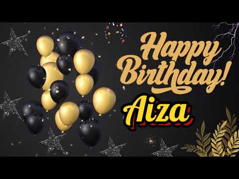 AIZA Happy Birthday |Happy Birthday song with names|Happy Birthday To You| Birthday song name Status
