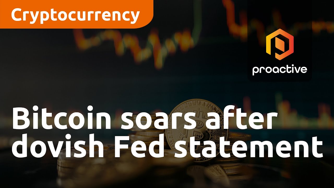 Bitcoin soars after dovish Fed statement | Crypto Report