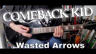 Comeback Kid - Wasted Arrows (Guitar Cover)