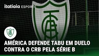AMÉRICA RECEBE O CRB PARA TENTAR SE LIVRAR DA CRISE