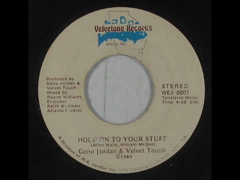 Geno Jordan & Velvet Touch ‎– Hold On To Your Stuff