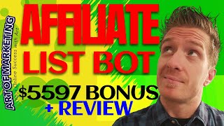 Affiliate List Bot Review, Demo, $5597 Bonus, Affiliate ListBot Review