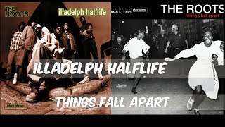Battle Of The LPS Part 5: The Roots Illadelph Halflife(1996) Vs. The Roots Things Fall Apart(1999)