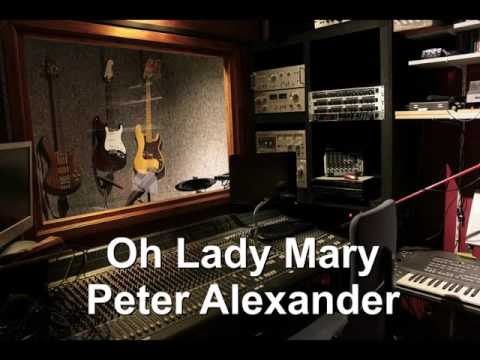 Oh lady mary   Peter Alexander