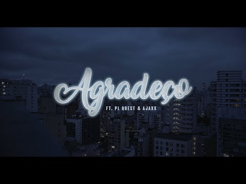 Plutonio ft PL Quest & Ajaxx - Agradeço (Visual)