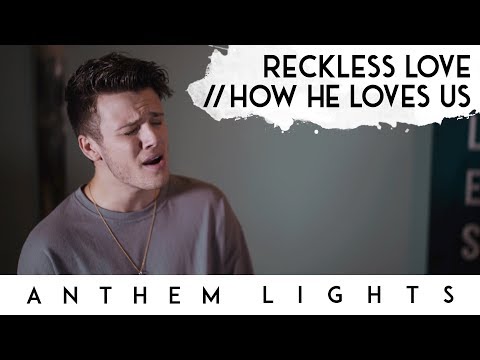 Thumbnail for Reckless Love - How He Loves Us video