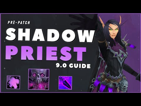 Shadow Priest GUIDE: Patch 9.0.1 - PRE PATCH!