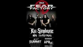 Fear Factory & Kill Syndicate 4-15-13