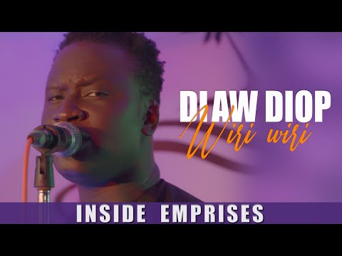 Diaw Diop Didi - Wiri Wiri (Clip Officiel) : Inside Emprises
