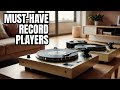 I M A Record Player Expert And Here Are My Top 10 Picks For 2025