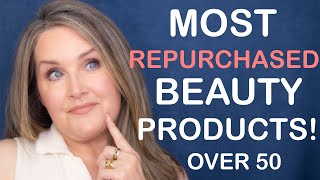 10 MOST Repurchased Beauty Products of ALL Time!! | These are SO GOOD for Mature Skin!!