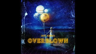 Overblown Music Video