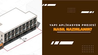 Yapı Aplikasyon Projesi Nedir ? Nasıl Hazırlanır ?