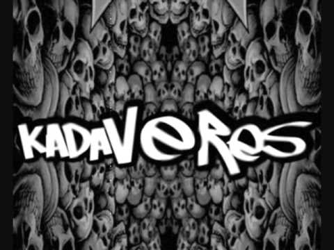 KADAVERES FT PUSONEH     -     UNO MAS PAL TORMENTO