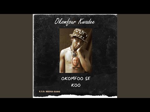Okomfour Se Koo