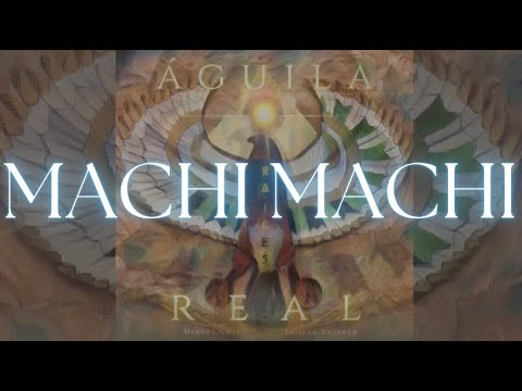 Águila Real - Machi Machi