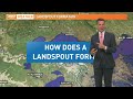 Your Local Weather Expert Explainer: How does a landspout form?