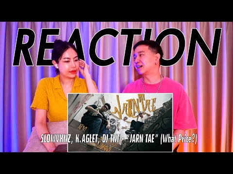 REACTION “JARN TAE” (What Price?) - SLOWVXNZ, K.AGLET, DJ TNT l PREPHIM